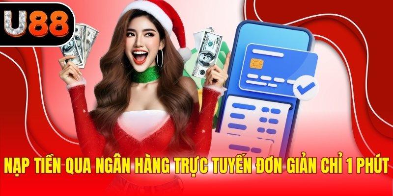 Nạp tiền qua ngân hàng trực tuyến đơn giản chỉ 1 phút